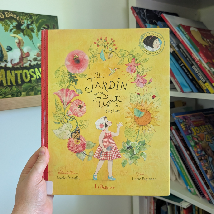 [Livre - 1re à 4e année] Un jardin pour Tipiti le colibri - Lucie Papineau