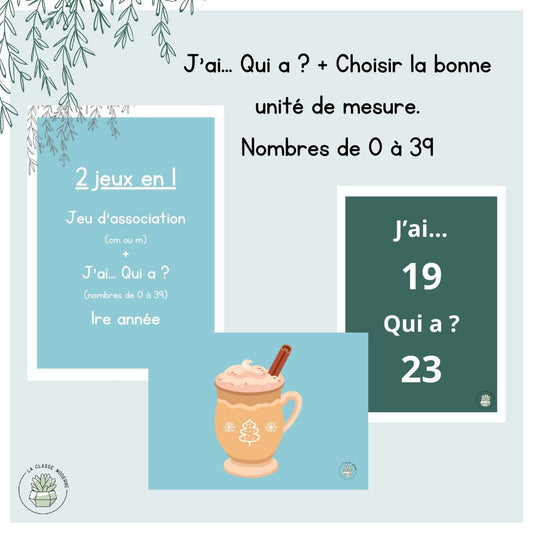 J'ai... Qui a ? Nombres 0 à 39 et jeu d'association sur les unités de mesures - 1re année